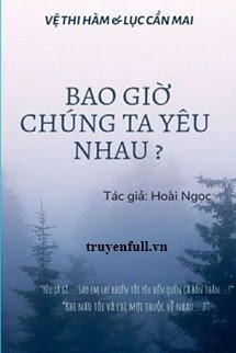 Bao Giờ Chúng Ta Yêu Nhau