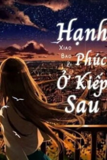 Hạnh Phúc Ở Kiếp Sau