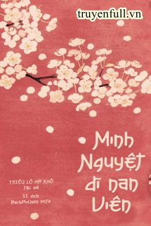 Minh Nguyệt Dĩ Nan Viên