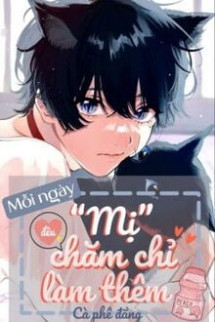 Mỗi Ngày, "Mị" Đều Chăm Chỉ Làm Thêm