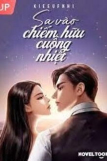 Sa Vào Chiếm Hữu Cuồng Nhiệt