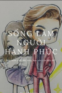 Sống Làm Người Hạnh Phúc