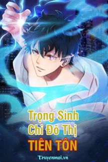 Trọng Sinh Chi Đô Thị Thiên Tôn