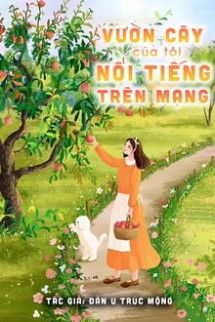 Vườn Cây Của Tôi Nổi Tiếng Trên Mạng