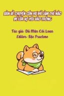 Bàn Về Chuyện Cún Hư Đã Làm Thế Nào Để Lừa Vợ Yêu Vào Tròng