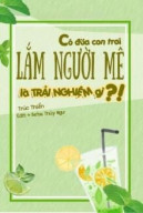 Có Đứa Con Trai Lắm Người Mê Là Trải Nghiệm Gì