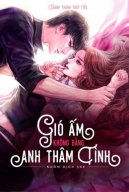 Gió Ấm Không Bằng Anh Thâm Tình