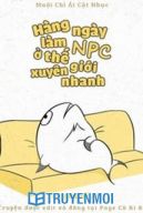 Hàng Ngày Làm NPC Ở Thế Giới Xuyên Nhanh