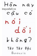 Hôm Nay Cậu Có Nói Dối Không?