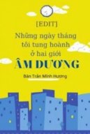 Những Năm Tháng Tôi Tung Hoành Ở Hai Giới Âm Dương