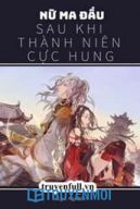 Nữ Ma Đầu Sau Khi Thành Niên Cực Hung