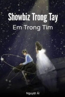 Showbiz Trong Tay, Em Trong Tim