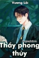 Thầy Phong Thủy - Vương Lỗi