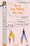 Thì Ra Ông &#39Thẳng&#39 Như Này