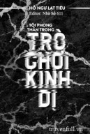 Tôi Phong Thần Trong Trò Chơi Vô Hạn