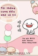 Tôi Thắng Cung Đấu Nhờ Vô Tri