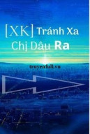 Tránh Xa Chị Dâu Ra