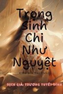 Trọng Sinh Chi Như Nguyệt