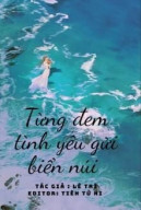 Từng Đem Tình Yêu Gửi Biển Núi