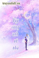 Vậy Cùng Anh Về Nhà